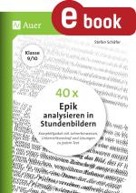 Cover-Bild 40 x Epik analysieren in Stundenbildern 9-10