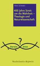 Cover-Bild 400 Jahre Streit um die Wahrheit – Theologie und Naturwissenschaft