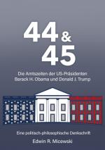 Cover-Bild 44 & 45 Die Amtszeiten der US-Präsidenten Barack H. Obama und Donald J. Trump