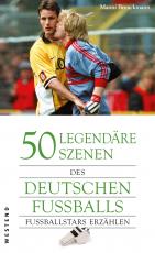 Cover-Bild 50 legendäre Szenen des deutschen Fußballs