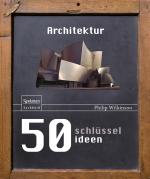 Cover-Bild 50 Schlüsselideen Architektur