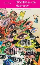 Cover-Bild 50 Stillleben von Malerinnen – Auf den Spuren der Künstlerin im Bild