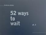 Cover-Bild 52 ways to wait