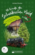 Cover-Bild 55 Gründe, den Schwäbischen Wald zu lieben