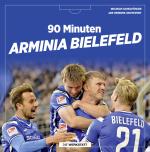 Cover-Bild 90 Minuten Arminia Bielefeld