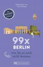 Cover-Bild 99 x Berlin wie Sie es noch nicht kennen