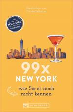 Cover-Bild 99 x New York wie Sie es noch nicht kennen