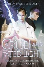 Cover-Bild A Cruel and Fated Light – Nichts ist gefährlicher als das Schicksal (Hollow Star Saga 2) (Erstauflage mit Farbschnitt)