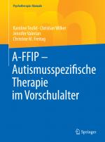 Cover-Bild A-FFIP - Autismusspezifische Therapie im Vorschulalter