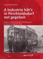 Cover-Bild A Industrie hat's in Perchtoldsdorf net gegeben