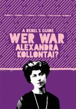 Cover-Bild A Rebel’s Guide: Wer war Alexandra Kollontai?