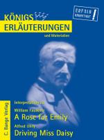 Cover-Bild A Rose for Emily von William Faulkner und Driving Miss Daisy von Alfred Uhry. Textanalyse und Interpretation.