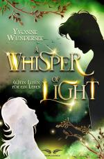 Cover-Bild A Whisper of Light - (K)ein Leben für ein Leben