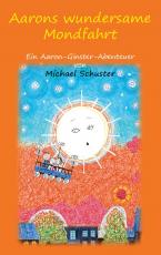 Cover-Bild Aarons wundersame Mondfahrt