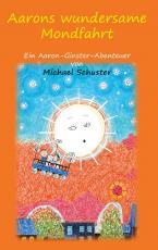 Cover-Bild Aarons wundersame Mondfahrt