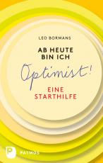 Cover-Bild Ab heute bin ich ein Optimist