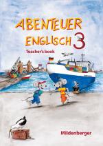 Cover-Bild Abenteuer Englisch 3 – Teacher`s book
