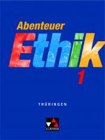 Cover-Bild Abenteuer Ethik – Thüringen / Abenteuer Ethik Thüringen 1