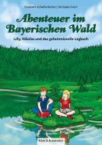 Cover-Bild Abenteuer im Bayerischen Wald - Lilly, Nikolas und das geheimnisvolle Logbuch