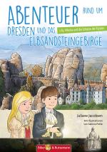 Cover-Bild Abenteuer rund um Dresden und das Elbsandsteingebirge