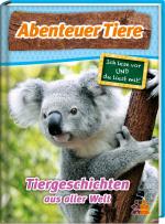 Cover-Bild Abenteuer Tiere. Tiergeschichten aus aller Welt