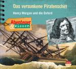 Cover-Bild Abenteuer & Wissen: Das versunkene Piratenschiff