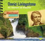 Cover-Bild Abenteuer & Wissen: David Livingstone