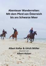 Cover-Bild Abenteuer Wanderreiten: Mit dem Pferd von Österreich bis ans Schwarze Meer