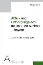 Cover-Bild Abfall- und Entsorgungsrecht für Bau und Ausbau - Bayern -