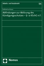 Cover-Bild Abfindungen zur Ablösung des Kündigungsschutzes - § 1a KSchG n.F.