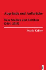 Cover-Bild Abgründe und Aufbrüche. Neue Studien und Kritiken (2014-2019)