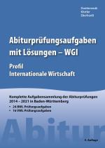 Cover-Bild Abiturprüfungsaufgaben mit Lösungen - WGI Profil Internationale Wirtschaft