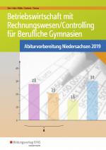 Cover-Bild Abiturvorbereitung Berufliche Gymnasien in Niedersachsen / Betriebswirtschaft mit Rechnungswesen/Controlling für Berufliche Gymnasien