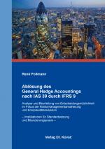 Cover-Bild Ablösung des General Hedge Accountings nach IAS 39 durch IFRS 9
