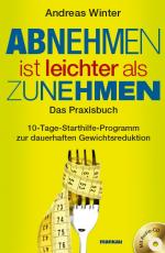 Cover-Bild Abnehmen ist leichter als Zunehmen. Das Praxisbuch