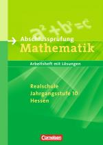 Cover-Bild Abschlussprüfung Mathematik - Realschule Hessen / Arbeitsheft mit eingelegten Lösungen