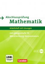 Cover-Bild Abschlussprüfung Mathematik - Sekundarstufe I - Mecklenburg-Vorpommern / Arbeitsheft mit eingelegten Lösungen und CD-ROM