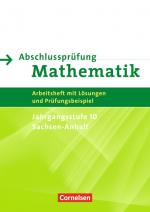 Cover-Bild Abschlussprüfung Mathematik - Sekundarstufe I - Sachsen-Anhalt / 10. Schuljahr - Zentrale Prüfung
