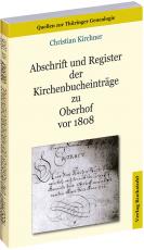 Cover-Bild Abschrift und Register der Kirchenbucheinträge zu Oberhof vor 1808