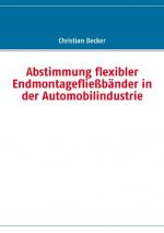 Cover-Bild Abstimmung flexibler Endmontagefließbänder in der Automobilindustrie