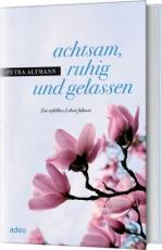 Cover-Bild achtsam, ruhig und gelassen