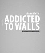 Cover-Bild Addicted to walls