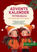 Cover-Bild Adventskalender-Mitmachbuch für Schulkinder ab 8 Jahren. 24 Tage voller Entdeckungen: