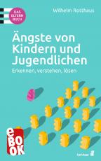 Cover-Bild Ängste von Kindern und Jugendlichen – Das Elternbuch