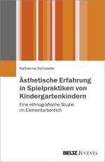 Cover-Bild Ästhetische Erfahrung in Spielpraktiken von Kindergartenkindern