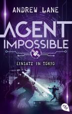 Cover-Bild AGENT IMPOSSIBLE - Einsatz in Tokio