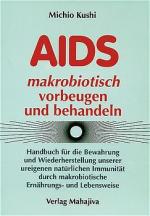 Cover-Bild AIDS makrobiotisch vorbeugen und behandeln