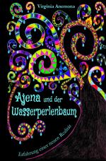 Cover-Bild Ajena und der Wasserperlenbaum: Über Mobbing und luzide Träume – Neuversion