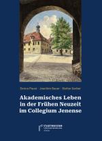 Cover-Bild Akademisches Leben in der Frühen Neuzeit im Collegium Jenense