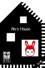 Cover-Bild Aki’s House: Kontrastreiches Faltbuch für Babys · Kontrastbuch angepasst an Babyaugen · Schwarz Weiß Buch für Neugeborene · Mein erstes Bilderbuch · Montessori Buch